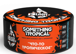 Табак д/кальяна Black Burn вкус Something Tropical,100 гр